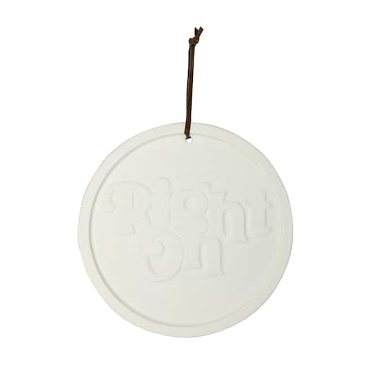 Jonathan Adler x Michaels 8" Right On DIY Round Ceramic Plaque